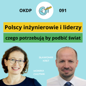 Polscy inżynierowie i liderzy - czego potrzebują by podbić świat